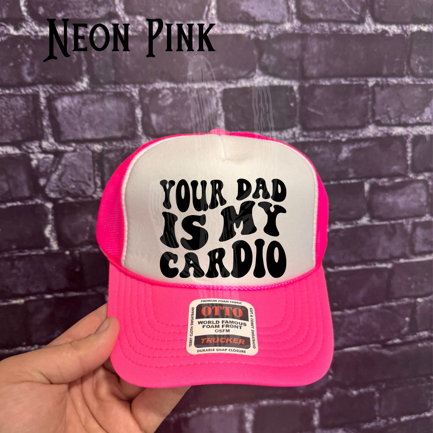Your Dad is my Cardio - OTTO "Trucker" Hat