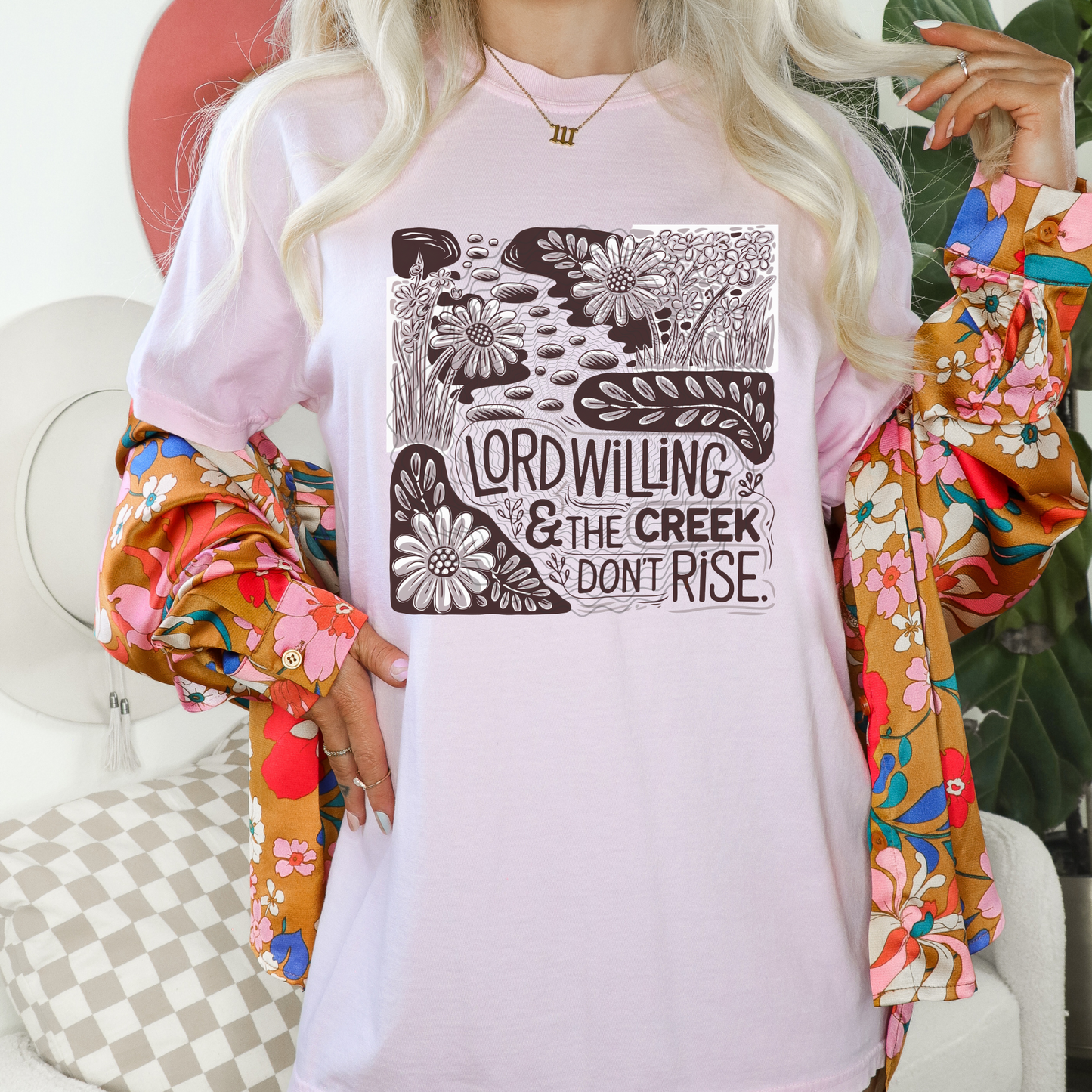 Lord Willing and The Creek Don't Rise **DTF Transfer**