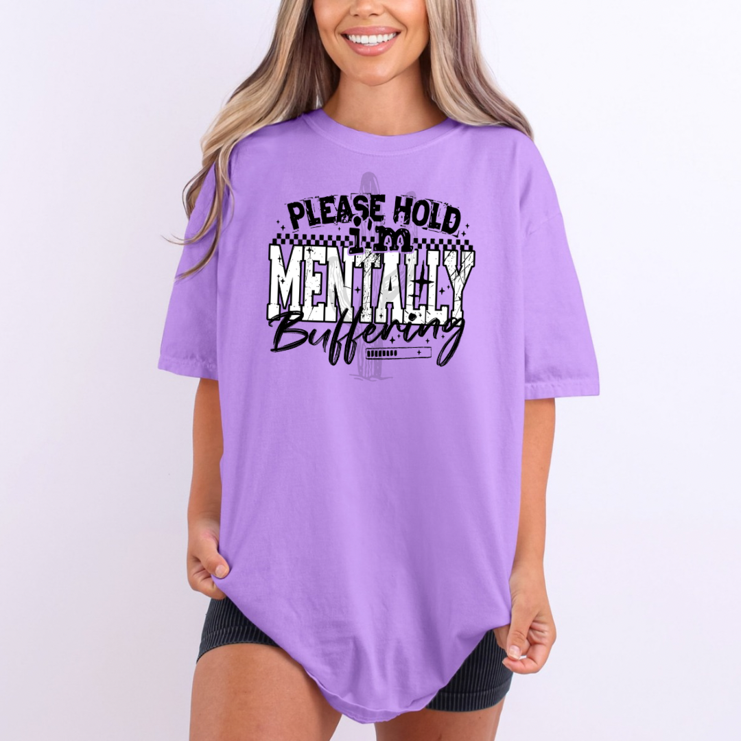 Please Hold I’m Mentally Buffering **DTF Transfer**