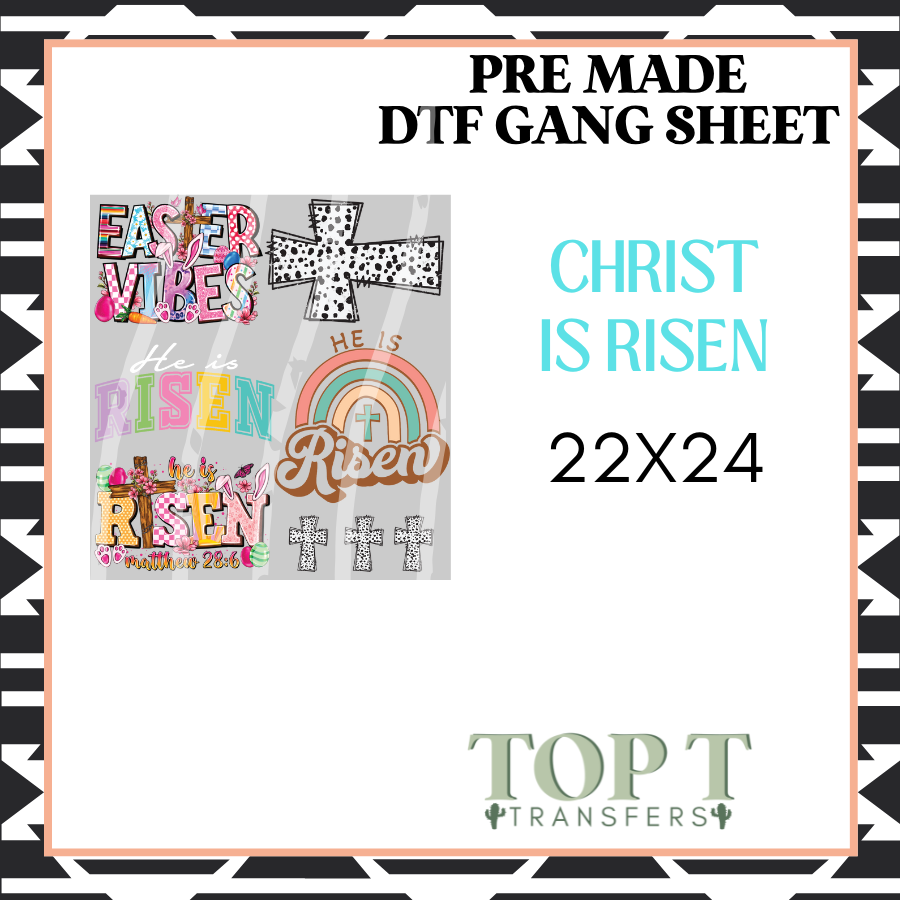 CHRIST IS RISEN **Pre Made DTF Gang Sheet**