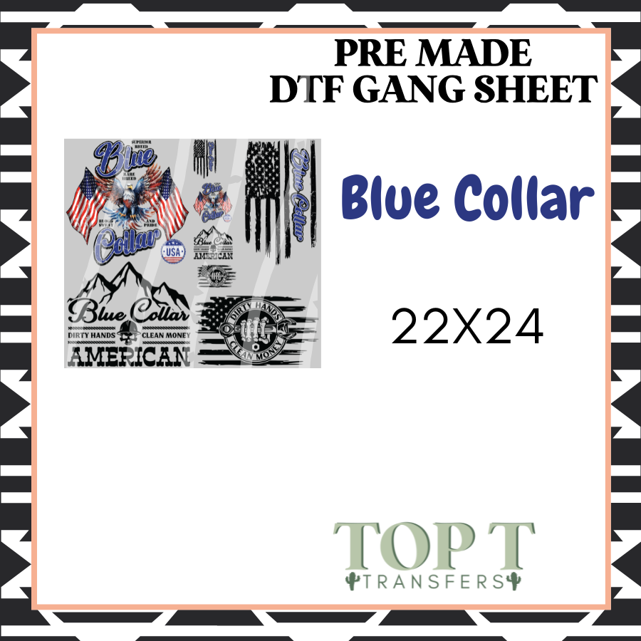 Blue Collar **Pre Made DTF Gang Sheet**
