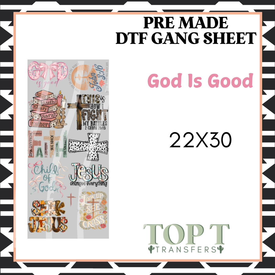 God is Good **Pre Made DTF Gang Sheet**