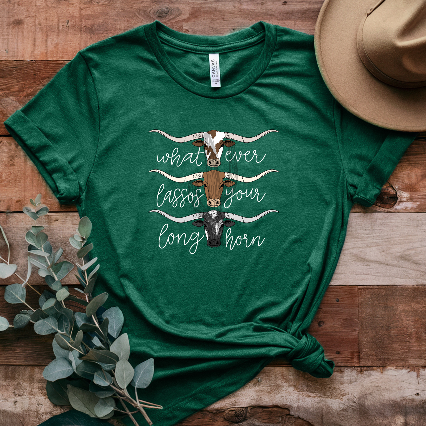 Whatever Lassos Your Longhorn **DTF Transfer**