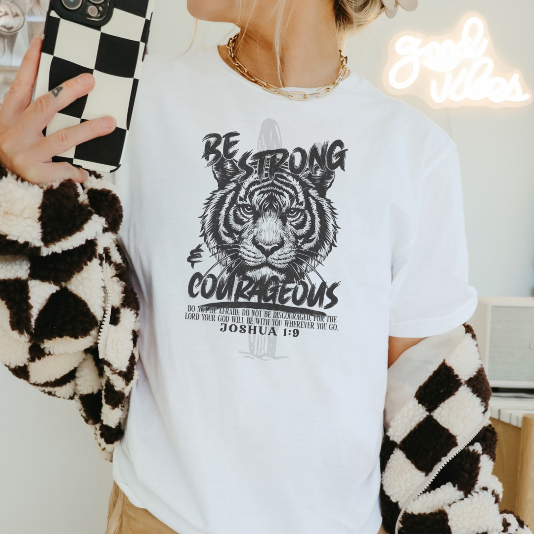 Be Strong & Courageous **DTF Transfer**