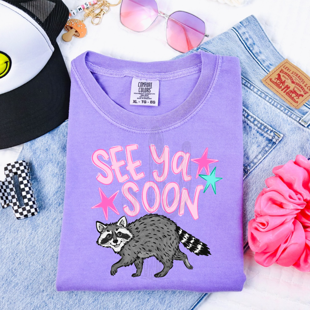 See Ya Soon Raccoon **DTF Transfer**