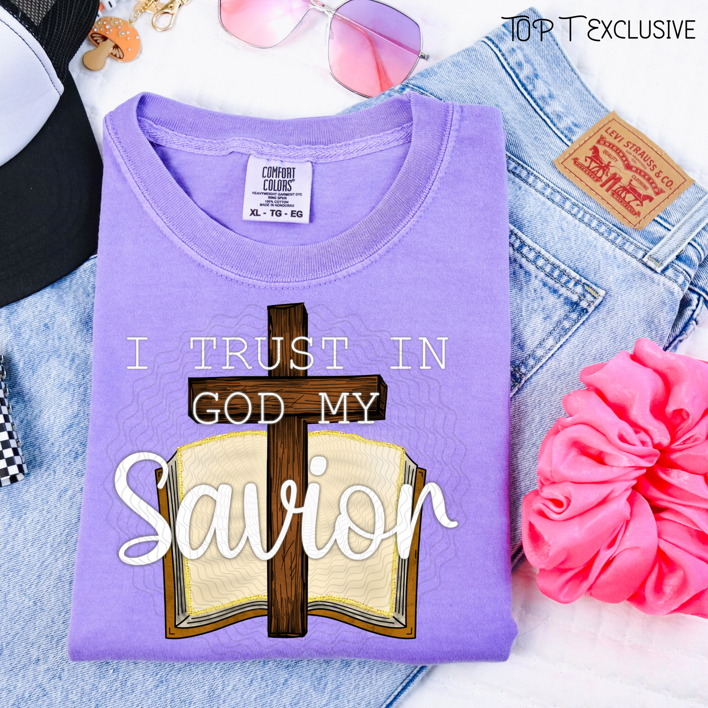 I Trust In God My Savior **DTF Transfer** EXCLUSIVE DESIGN
