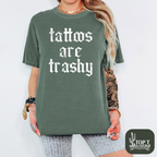Tattoos are Trashy **Graphic Tee**