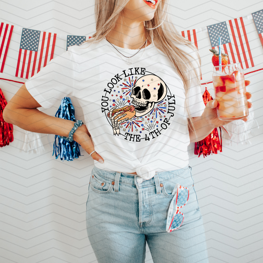 You Look Like The 4th of July **DTF Transfer**