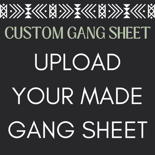 CUSTOM DIRECT TO FILM GANG SHEET (2-5 business day TAT)