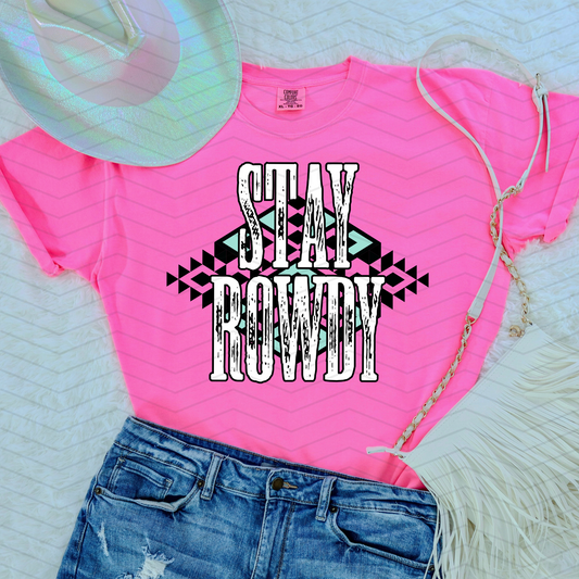 Stay Rowdy **DTF Transfer**