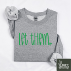 Let Them **Embroidered Crewneck**