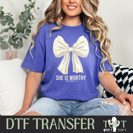 She is Worthy I DTF Transfer I 2-5 Business Day TAT