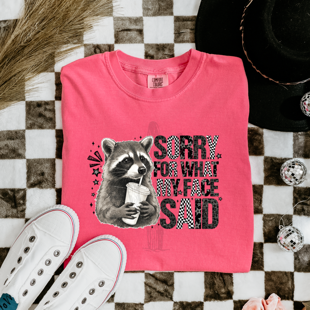 Sorry For What My Face Said **DTF Transfer**