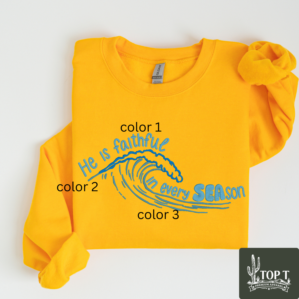 He is Faithful in Every Season **Embroidered Crewneck**