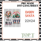 DADDY SANTA (PRE MADE DTF GANG SHEET - 2-5 business day TAT)