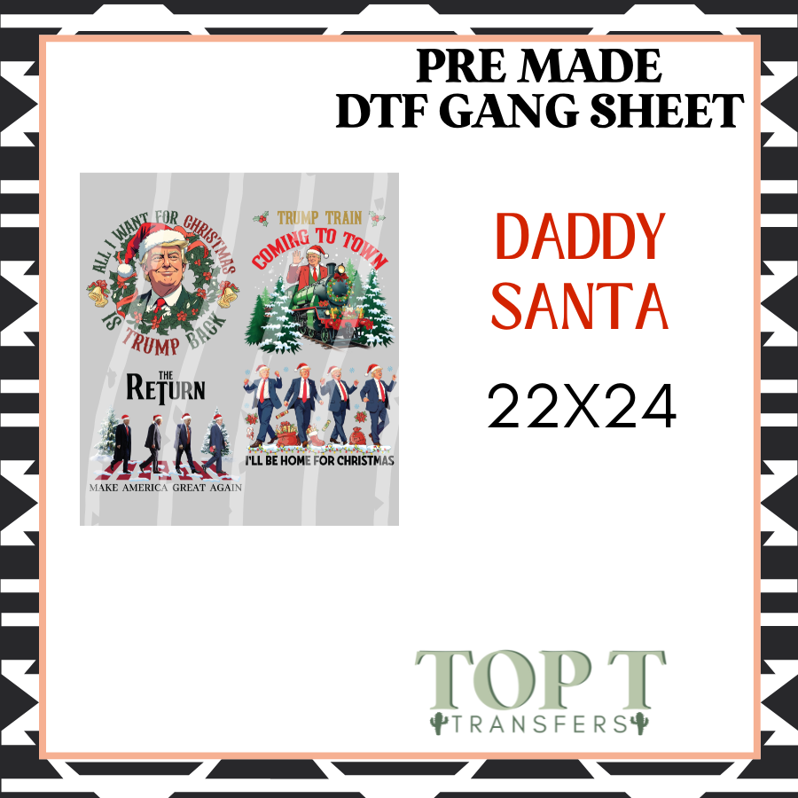 DADDY SANTA (PRE MADE DTF GANG SHEET - 2-5 business day TAT)