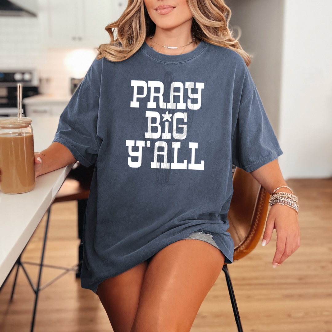 Pray Big Y’all **DTF Transfer**