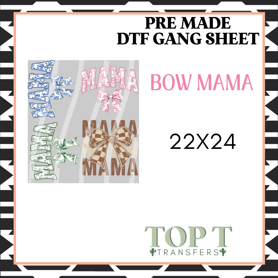 MAMA BOW **Pre Made DTF Gang Sheet**