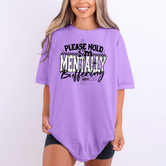 Please Hold I’m Mentally Buffering **DTF Transfer**