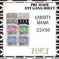 VARSITY MAMA (PRE MADE DTF GANG SHEET - 2-5 business day TAT)