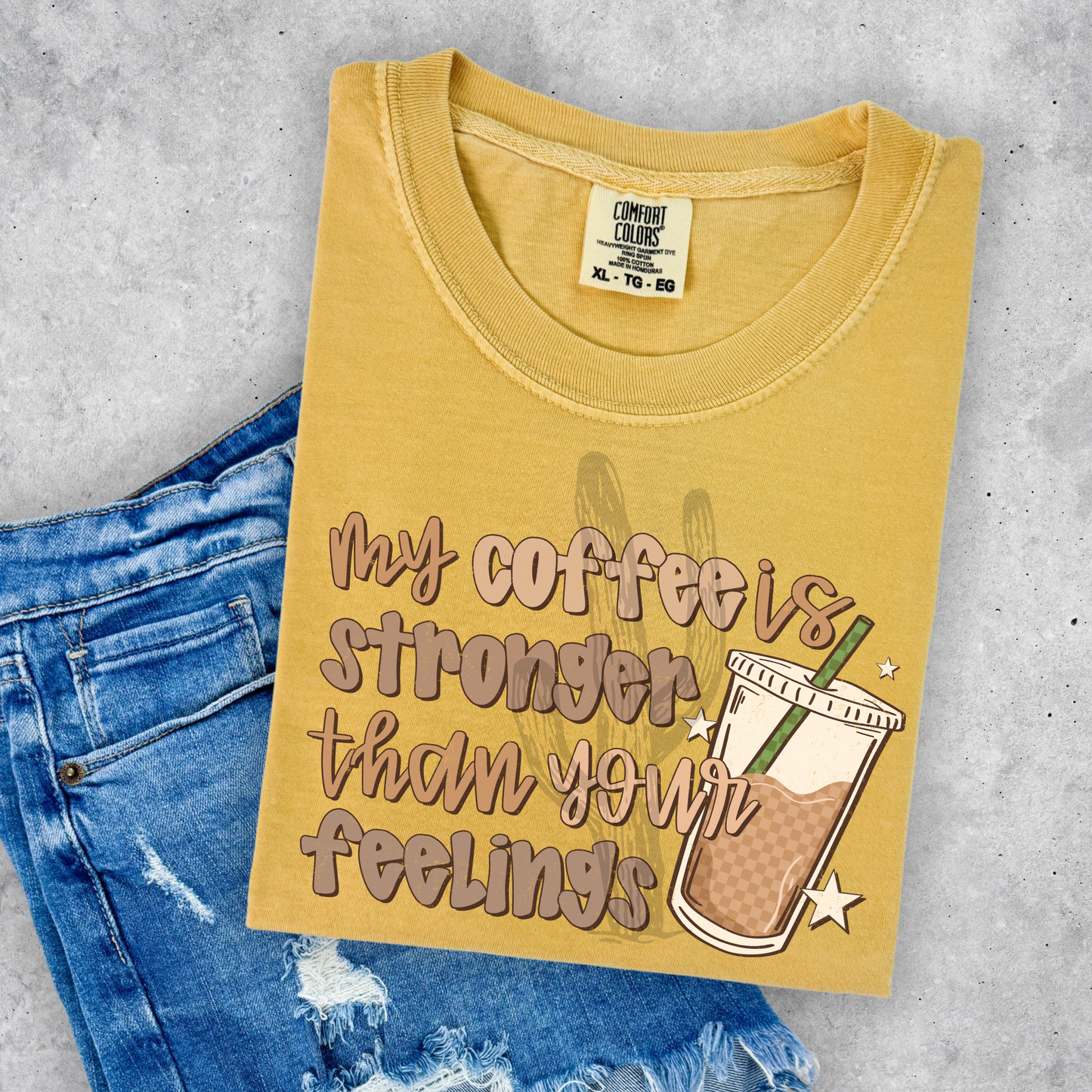 My Coffee is Stronger **DTF Transfer**