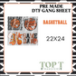 BASKETBALL (PRE MADE DTF GANG SHEET - 2-5 business day TAT)