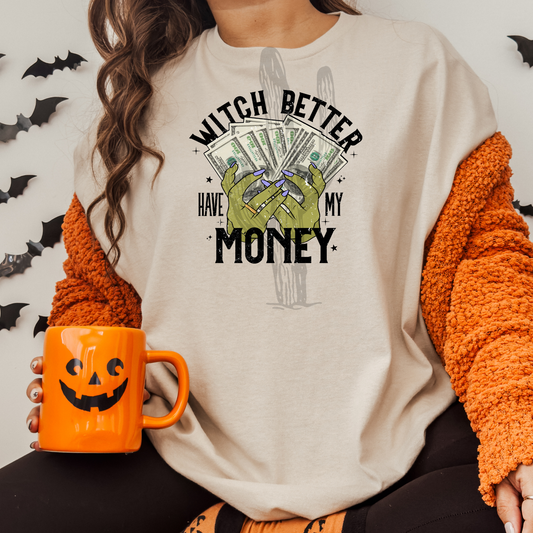 Witch Better Have **DTF Transfer**