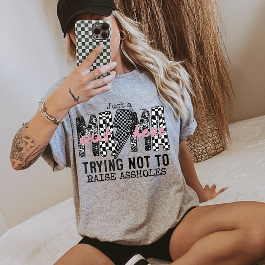 Just a Mom Trying to Not Raise Aholes **DTF Transfer**