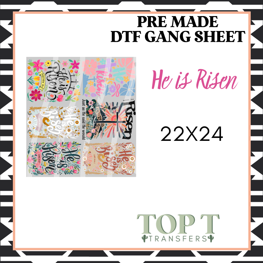 He is Risen **Pre Made DTF Gang Sheet**