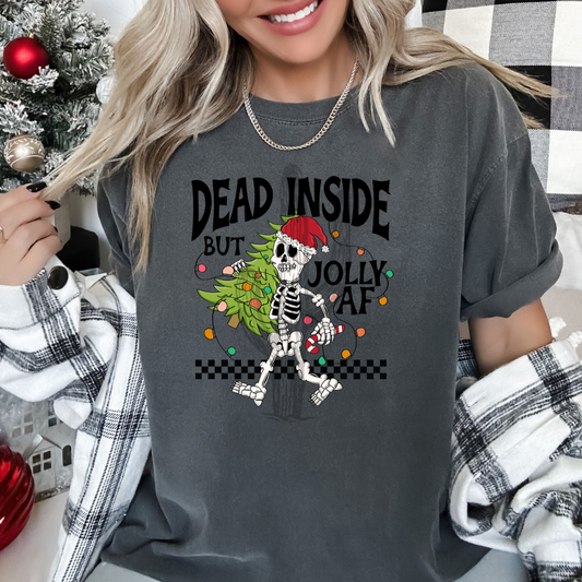 Dead Inside But Jolly AF **DTF Transfer**