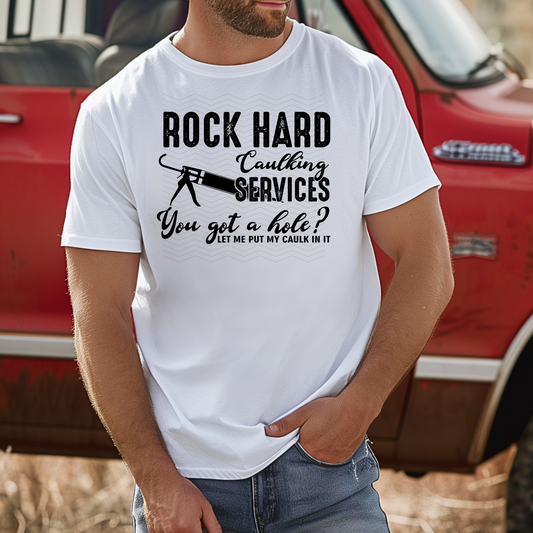 Rock Hard Caulking Service  **DTF Transfer**