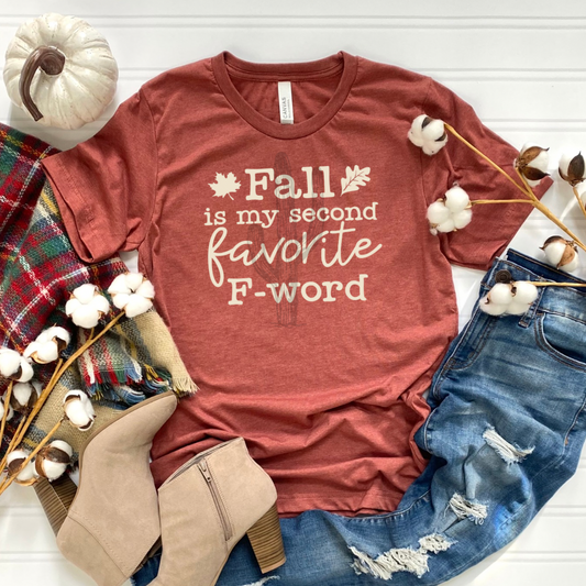 Fall Is My Second Favorite F-Word **Screen Print Transfer** Beige ink
