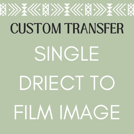 CUSTOM DIRECT TO FILM TRANSFER (2-5 business day TAT)