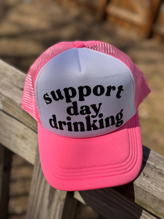 Support Day Drinking  I  "Trucker" Hat