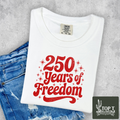 250 Years Of Freedom **Graphic Tee**
