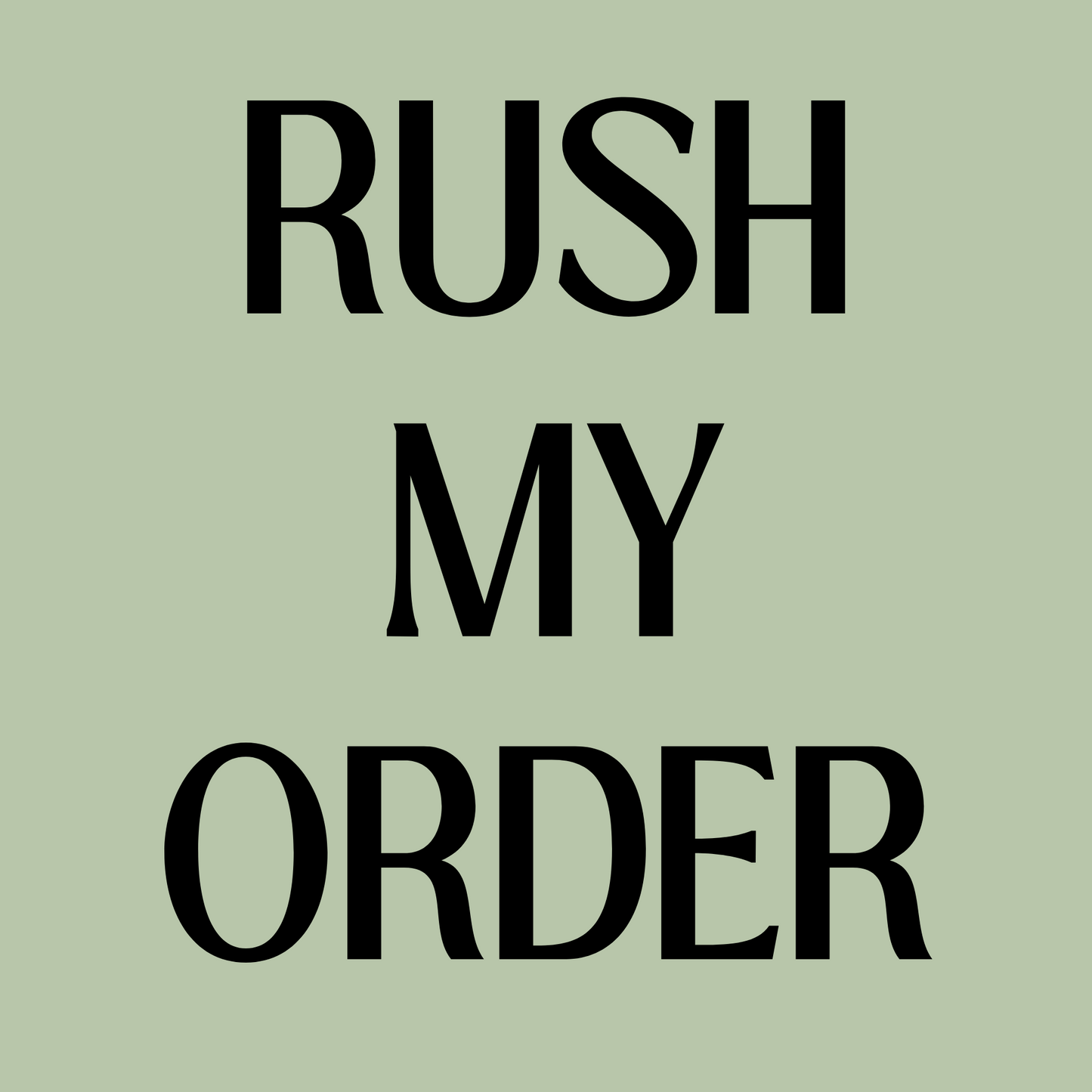 RUSH MY ORDER (TRANSFER ADD ON)